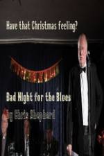 Watch Bad Night for the Blues Viooz