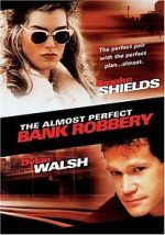 Watch The Almost Perfect Bank Robbery Viooz