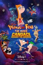 Watch Phineas and Ferb the Movie: Candace Against the Universe Viooz