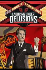 Watch Paul F Tompkins Laboring Under Delusions Viooz