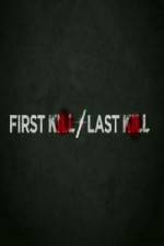Watch First Kill / Last Kill Viooz