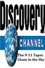 Watch Discovery Channel The 9-11 Tapes Chaos in the Sky Viooz