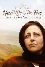 Watch Shirin Ebadi: Until We Are Free Viooz