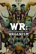 Watch WR: Mysteries of the Organism Viooz