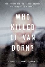 Watch Who Killed Lt. Van Dorn? Viooz