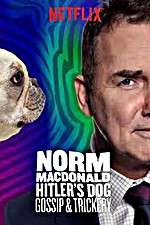 Watch Norm Macdonald: Hitler\'s Dog, Gossip & Trickery Viooz