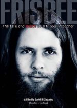 Watch Frisbee: The Life and Death of a Hippie Preacher Viooz