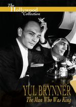 Watch Yul Brynner: The Man Who Was King Viooz