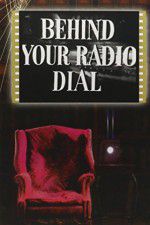 Watch Behind Your Radio Dial Viooz