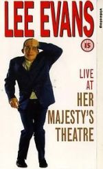 Watch Lee Evans: Live at Her Majesty\'s Viooz