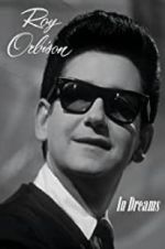 Watch In Dreams: The Roy Orbison Story Viooz