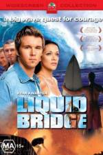 Watch Liquid Bridge Viooz