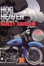 Watch Hog Heaven: The Story of the Harley Davidson Empire Viooz