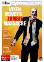 Watch Vixen Velvet\'s Zombie Massacre Viooz