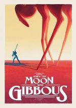 Watch When the Moon Was Gibbous (Short 2021) Viooz
