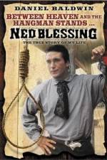 Watch Ned Blessing: The True Story of My Life Viooz