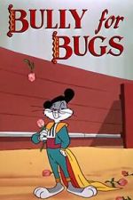 Watch Bully for Bugs (Short 1953) Viooz