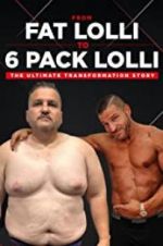 Watch From Fat Lolli to Six Pack Lolli: The Ultimate Transformation Story Viooz
