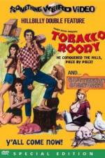 Watch Tobacco Roody Viooz
