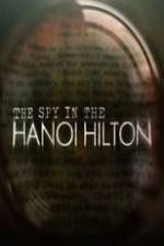 Watch The Spy in the Hanoi Hilton Viooz