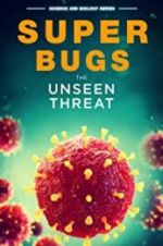 Watch Superbugs: The Unseen Threat Viooz