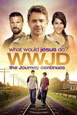 Watch WWJD What Would Jesus Do? The Journey Continues Viooz