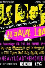 Watch Heavy Load Viooz