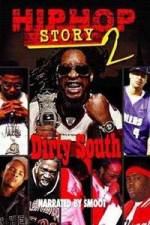 Watch Hip Hop Story 2: Dirty South Viooz