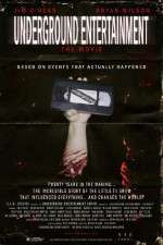Watch Underground Entertainment: The Movie Viooz