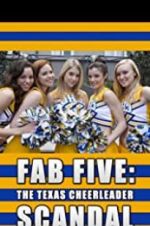 Watch Fab Five: The Texas Cheerleader Scandal Viooz