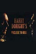 Watch Harry Doright\'s Prelude to Hell Viooz