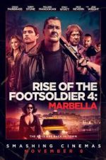 Watch Rise of the Footsoldier: Marbella Viooz