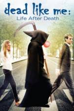 Watch Dead Like Me: Life After Death Viooz