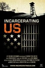 Watch Incarcerating US Viooz