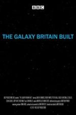 Watch The Galaxy Britain Built Viooz
