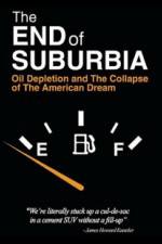 Watch The End of Suburbia Oil Depletion and the Collapse of the American Dream Viooz