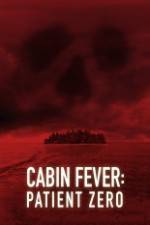 Watch Cabin Fever: Patient Zero Viooz