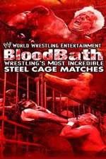 Watch WWE Bloodbath Wrestling's Most Incredible Steel Cage Matches Viooz