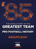 Watch \'85: The Greatest Team in Football History Viooz