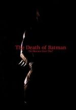Watch The Death of Batman (Short 2003) Viooz