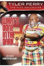 Watch Tyler Perry: What's Done in the Dark Viooz