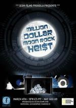 Watch Million Dollar Moon Rock Heist Viooz