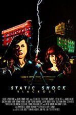 Watch Static Shock Blackout Viooz