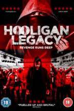 Watch Hooligan Legacy Viooz