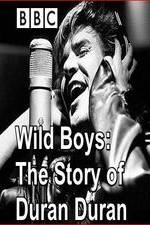 Watch Wild Boys: The Story of Duran Duran Viooz