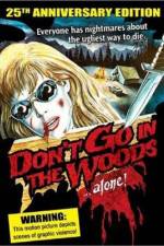 Watch Don't Go in the Woods Viooz