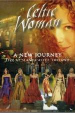 Watch Celtic Woman: A New Journey (2006) Viooz