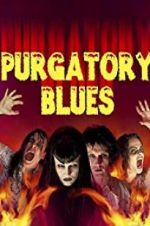 Watch Purgatory Blues Viooz