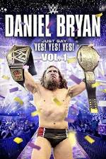 Watch Daniel Bryan Just Say Yes Yes Yes Viooz