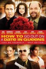 Watch How to Go Out on a Date in Queens Viooz